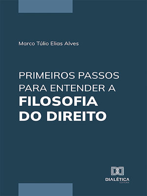 cover image of Primeiros Passos para Entender a Filosofia do Direito